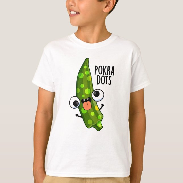 Pokra Dots Funny Okra Pun  T-Shirt (Front)