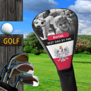 Poland Golf, Best Dad, Polish Flag, Photo Golf Head Cover