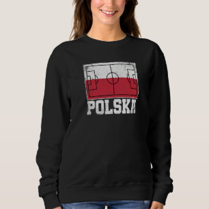 Poland Soccer Field Country Flag Polska Polish Pri Sweatshirt