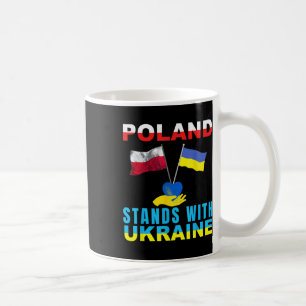 Poland Stands With Ukraine Polish Ukraine Flag Pol Coffee Mug