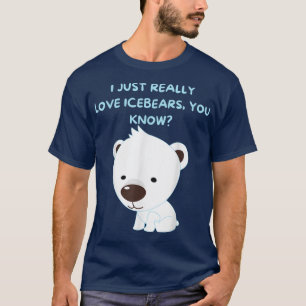Polar Bear Icebear Tee Cute I Just Really Like Ice