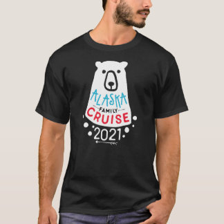 Polar Bear Matching Family Alaska Cruise 2021 T-Shirt
