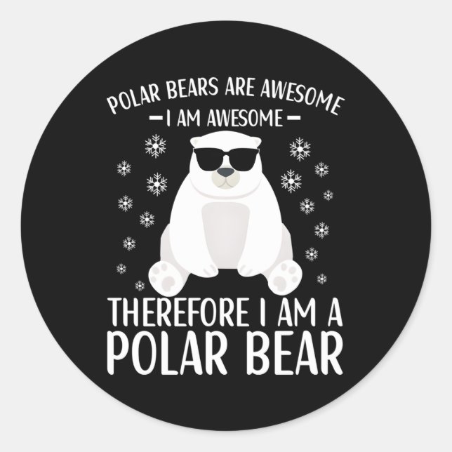 Polar Bear Quote Polar Bears For Classic Round Sticker (Front)