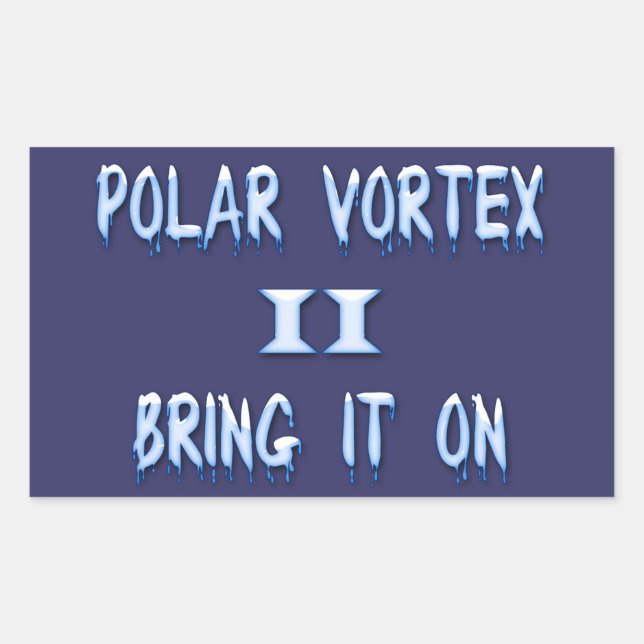 Polar Vortex II Bring it on Sticker (Front)