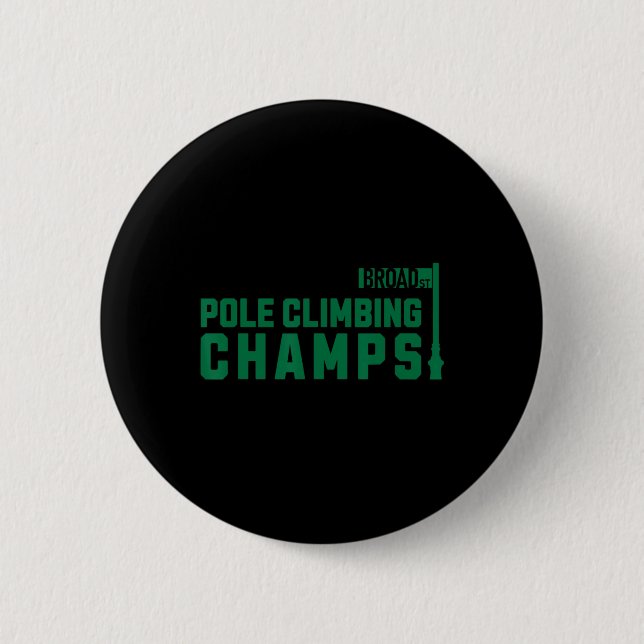 Pole Climbing Champs Philadelphia Broad Street Phi 2 Inch Round Button (Front)