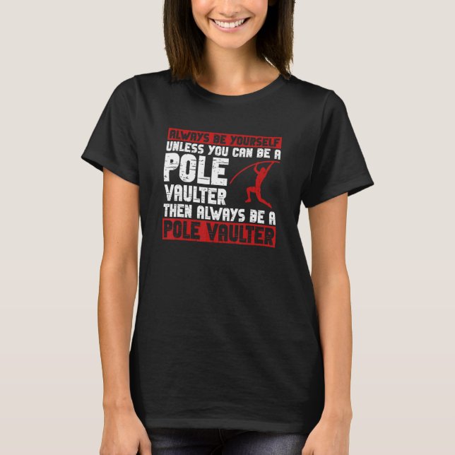 Pole Jumper And Pole Vault Jump T-Shirt (Front)