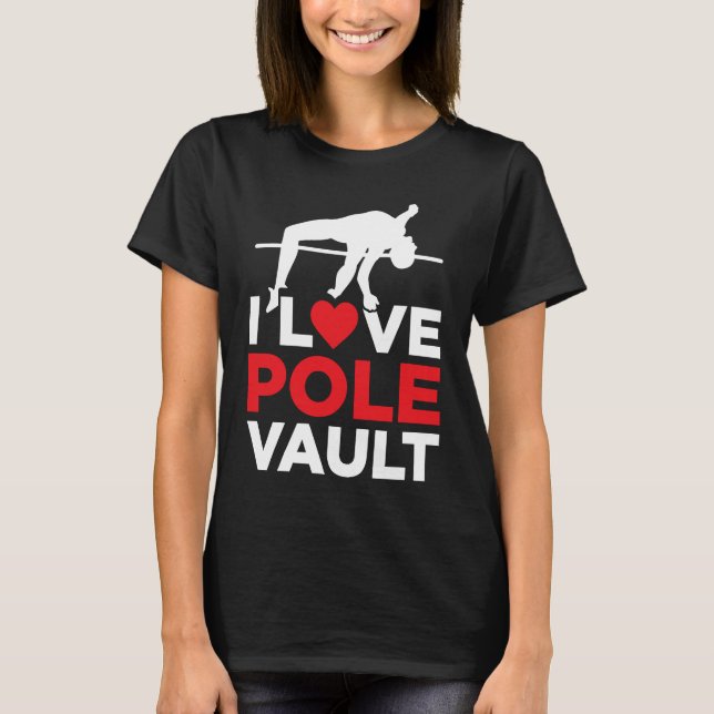 Pole Vault For Athletics Bar High Jumper Track And T-Shirt (Front)