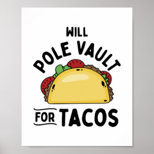 Pole Vault For Tacos Poster