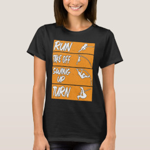 Pole Vault Track Run Swing Up Turn Pole Vault T-Shirt