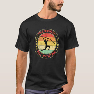 Pole Vault Vaulter Pole Whisperer T-Shirt