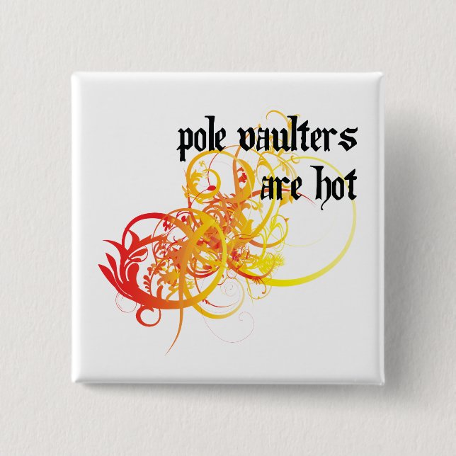 Pole Vaulters Are Hot 2 Inch Square Button (Front)