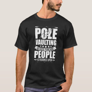 Pole Vaulting Beginner Vault Jumping Trainer Vault T-Shirt