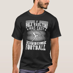 Pole Vaulting Jumping Track And Field Vault Jumper T-Shirt