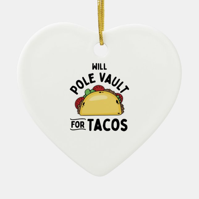 Pole Vaulting- Pole Vault For Tacos Ceramic Ornament (Front)