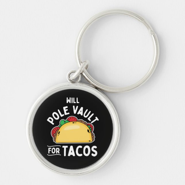 Pole Vaulting-Pole Vault For Tacos Keychain (Front)