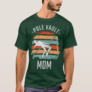 Pole Vaulting Pole Vault Mom 2 T-Shirt