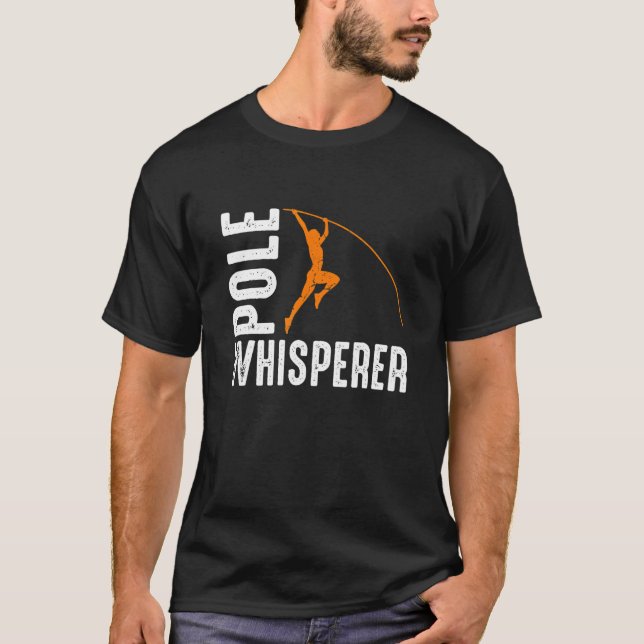 Pole Whisperer  Pole Vaulter T-Shirt (Front)