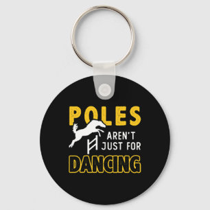 Poles Not Just For Dancing Horse Pole Bending Cowb Keychain