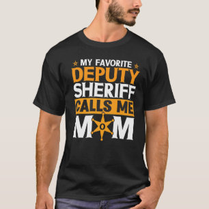 Police Badge My Favourite Deputy Sheriff Calls Me  T-Shirt
