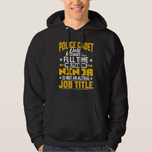 Police Cadet Job Title Trainee Police Officer Hoodie