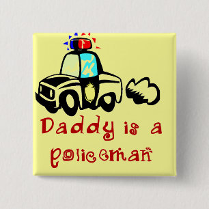 Police Cruiser Daddy Policeman Tshirts and Gifts 2 Inch Square Button