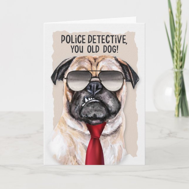 Police Detective Funny Pug Dog Retirement Card (Front)
