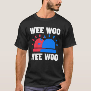 Police Firefighter & Ambulance  Wee Woo Wee Woo T-Shirt