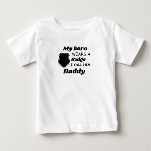 Police Kids Shirt, My Hero Wears a Badge ,and I Baby T-Shirt