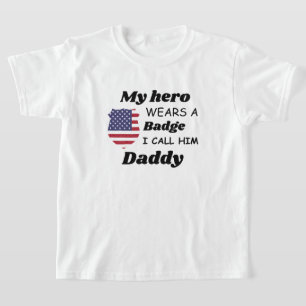 Police Kids Shirt, My Hero Wears a Badge ,and I  T-Shirt