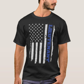 Police Lieutenant American Flag USAhin Blue friend T-Shirt