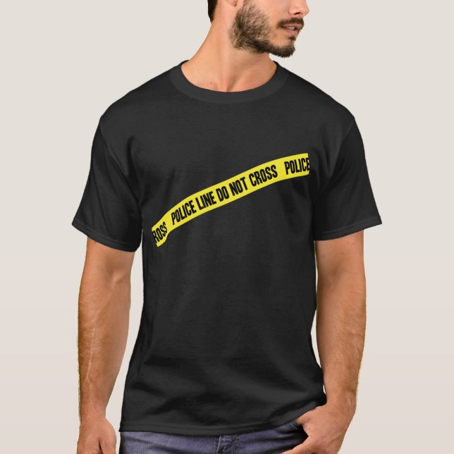 Police Line DO NOT CROSS T-Shirt (Front)