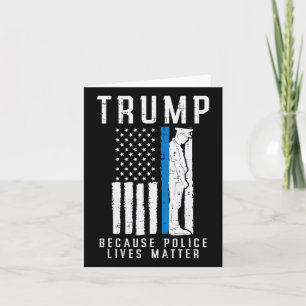 Police Lives Problem Pro Trump Thin Blue Line Us F Card