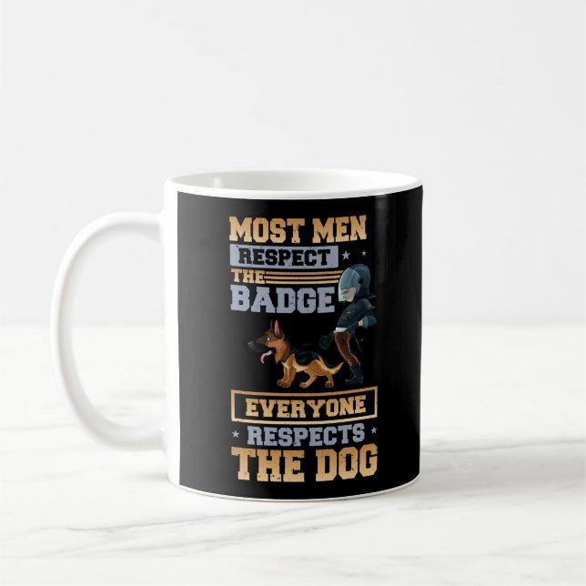 Police Most Men Respect The Badge Everyone Coffee Mug (Left)