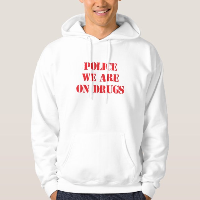 "POLICE, NOUS SOMMES sweat - shirt à capuche drôle (Devant)