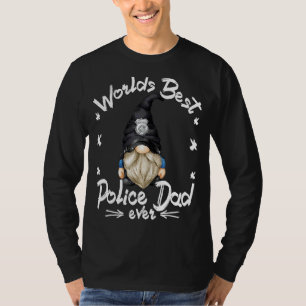 Police Officer Gnome Grandpa For Men Worlds Best P T-Shirt