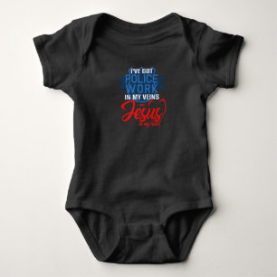 Police Officer In My Veins Jesus In My Heart Cop Baby Bodysuit