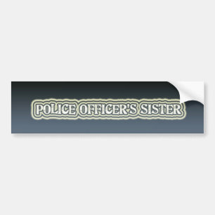 Police Officer's Sister Bumper Sticker