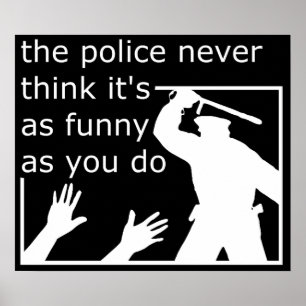 Police Sense Of Humour Funny Print Poster