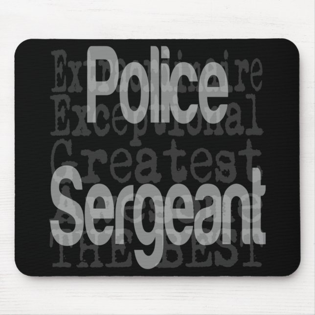Police Sergeant Extraordinaire Mouse Pad (Front)