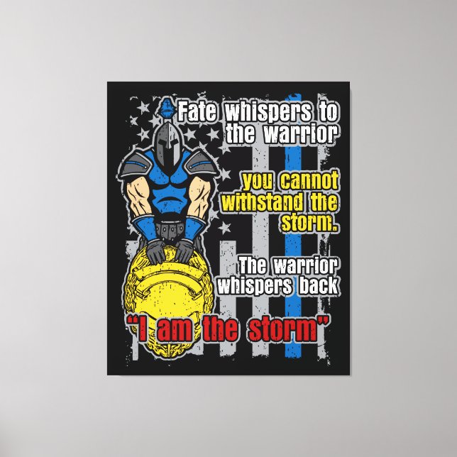 Police Trojan Warrior I Am The Storm Canvas Print (Front)