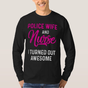 Police Wife Nurse Life Rn Mom  12 T-Shirt
