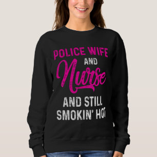 Police Wife Nurse Life Rn Mom 17 Sweatshirt