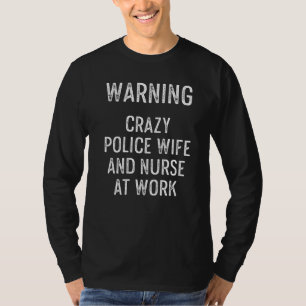 Police Wife Nurse Life Rn Mom 30 T-Shirt
