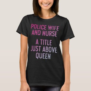 Police Wife Nurse Life Rn Mom 37 T-Shirt