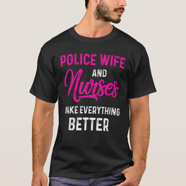 Police Wife Nurse Life Rn Mom  41 T-Shirt (Front)