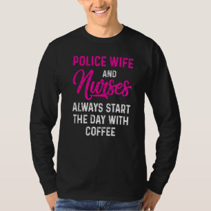 Police Wife Nurse Life Rn Mom 41 T-Shirt