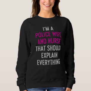 Police Wife Nurse Life Rn Mom 6 Sweatshirt