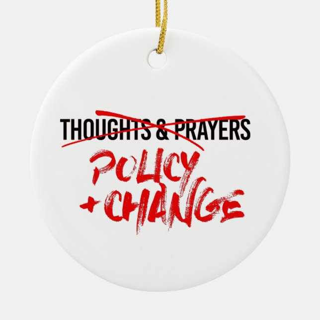Policy and Change Now Ceramic Ornament (Front)