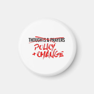 Policy and Change Now Magnet