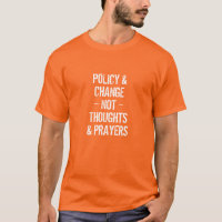 Policy & change not thoughts & prayers grunge text